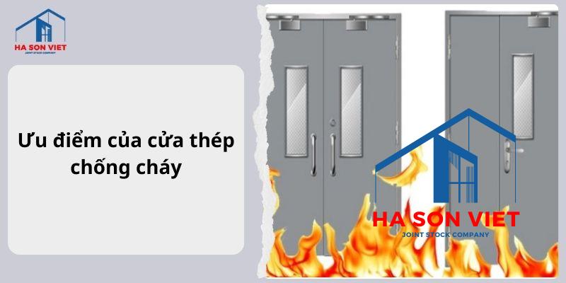 Ưu điểm cửa thép chống cháy