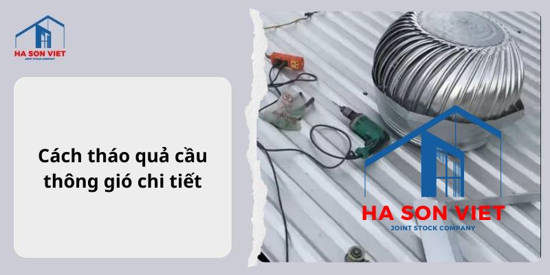 Cách tháo quả cầu thông gió chi tiết