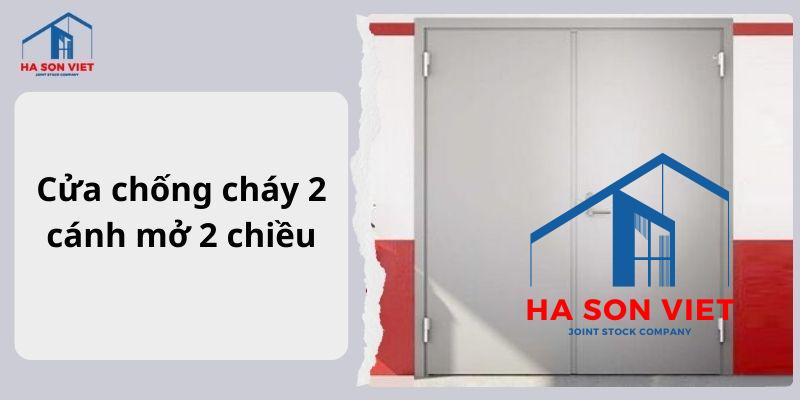 Cửa chống cháy 2 cánh mở 2 chiều