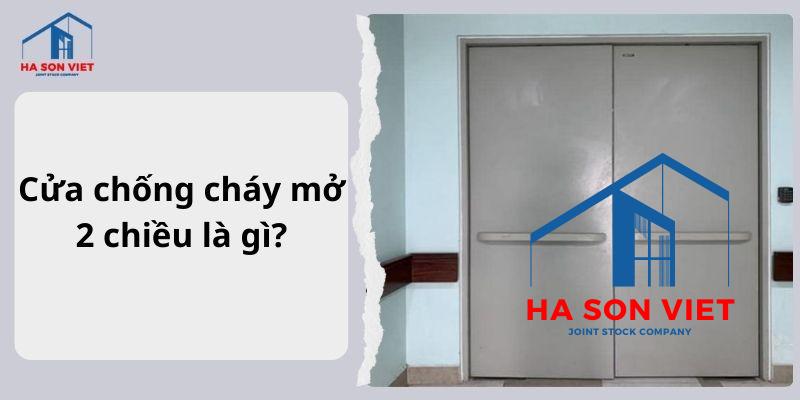 Khái niệm cửa chống cháy mở 2 chiều