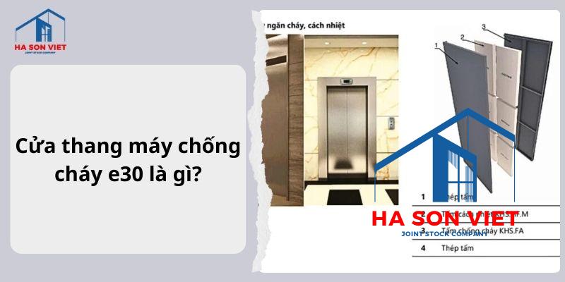 Cửa chống cháy thang máy E30 là gì