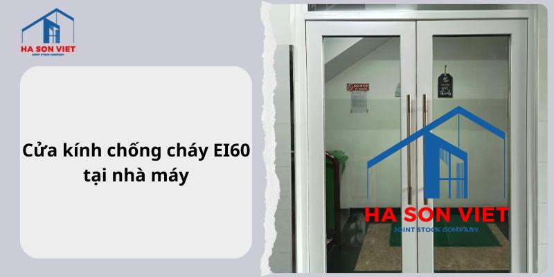 Cửa kính chống cháy ei60 tại nhà máy