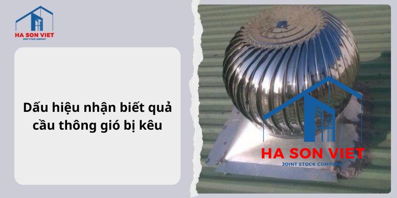Dấu hiệu nhận biết quả cầu thông gió bị kêu