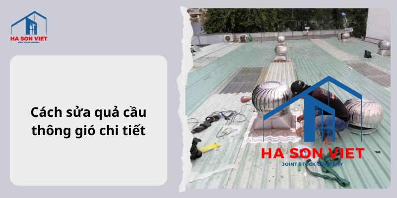 Cách sửa quả cầu thông gió chi tiết