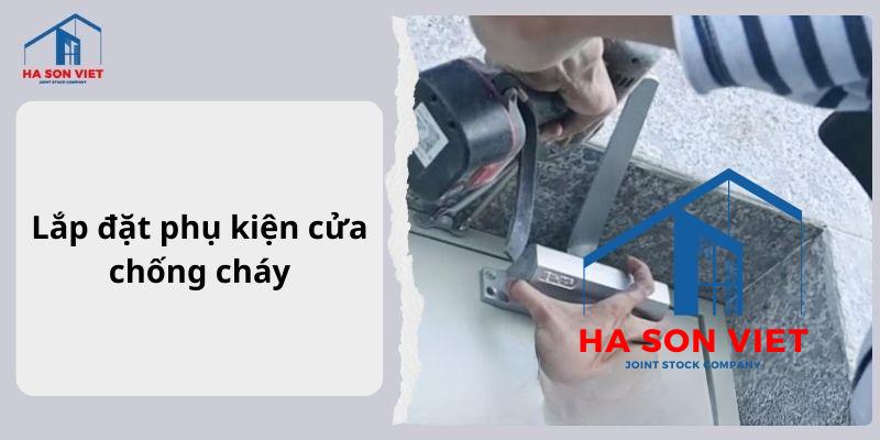 Lắp đặt phụ kiện cửa chống cháy