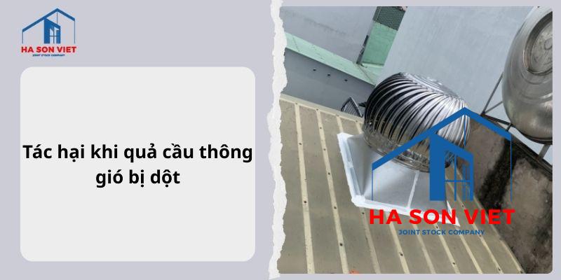 Tác hại khi quả cầu thông gió bị dột