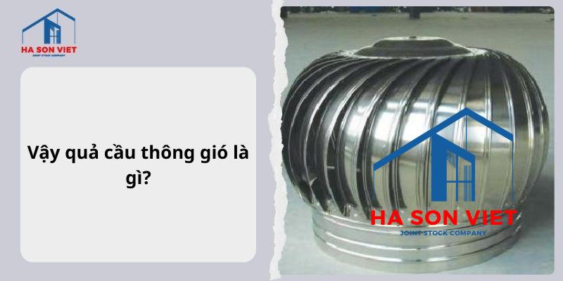 Vậy quả cầu thông gió là gì