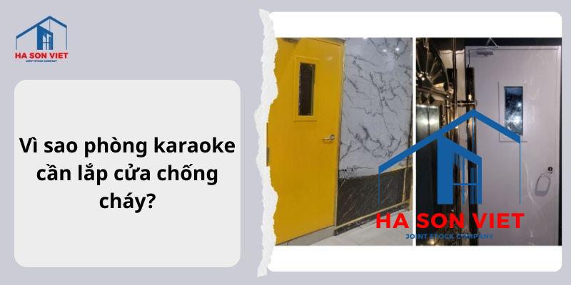 Vì sao phòng karaoke cần lắp cửa chống cháy?