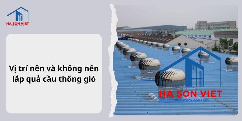 Vị trí nên và không nên lắp quả cầu thông gió